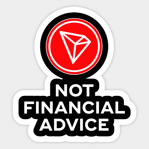 Tron. Not Financial Advice. Sticker by rimau